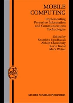 Mobile Computing. Implementing Pervasive Information and Communications Technologies