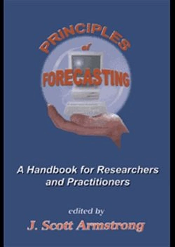 Principles of Forecasting. A Handbook for Researchers and Practitioners