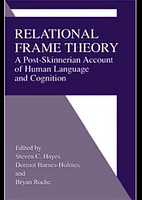 Relational Frame Theory. A Post-Skinnerian Account of Human Language and Cognition