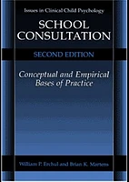 School Consultation. Conceptual and Empirical Bases of Practice. Second Edition