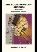 The Boundary-Scan Handbook. Analog and Digital. Second Edition