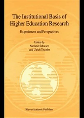 The Institutional Basis of Higher Education Research. Experience and Perspectives