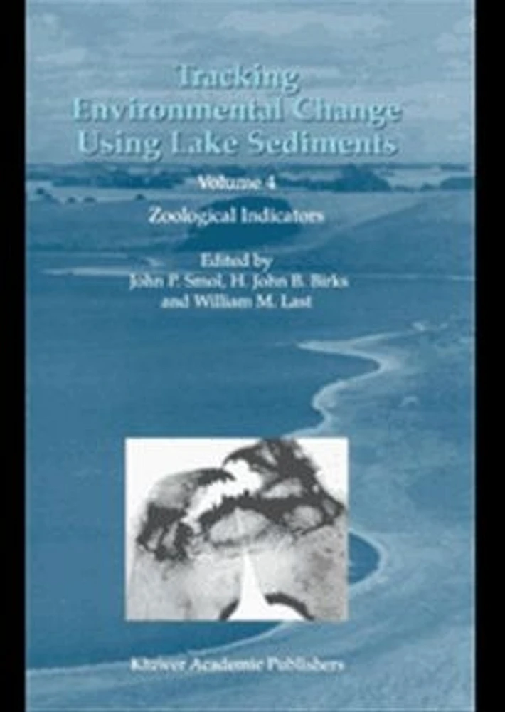 Tracking Environmental Change Using Lake Sediments. Volume 4: Zoological Indicators