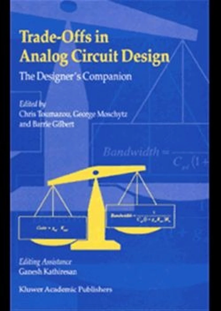 Trade-Offs in Analog Circuit Design. The Designer's Companion