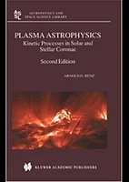 Plasma Astrophysics.  Kinetic Processes in Solar and Stellar Coronae, Second Edition