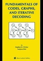 Fundamentals of Codes, Graphs, and Iterative Decoding