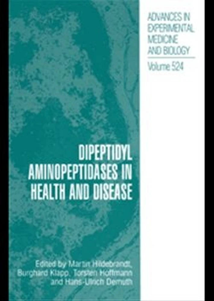 Dipeptidyl Aminopeptidases in Health and Disease