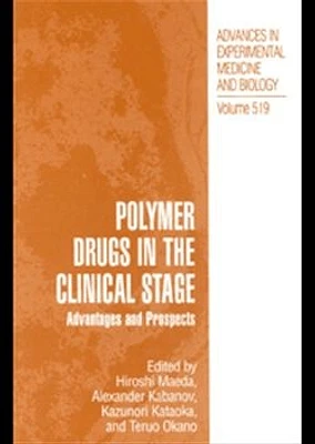 Polymer Drugs in the Clinical Stage: Advantages and Prospects