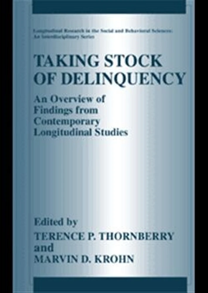 Taking Stock of Delinquency: An Overview of Findings from Contemporary Longitudinal Studies