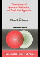 Foundations of Quantum Mechanics, an Empiricist Approach