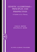 Genetic Algorithms - Principles and Perspectives : A Guide to GA Theory