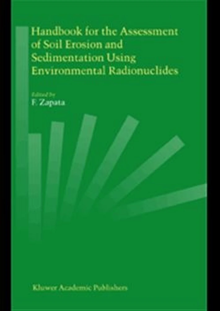 Handbook for the Assessment of Soil Erosion and Sedimentation Using Environmental Radionuclides