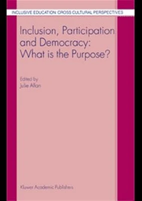 Inclusion, Participation and Democracy: What is the Purpose?