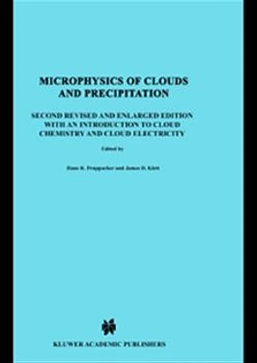 Microphysics of Clouds and Precipitation. Second Revised and Enlarged Edition with an Introduction to Cloud Chemistry and Cloud Electricity