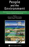 People and the Environment. Approaches for Linking Household and Community Surveys to Remote Sensing and GIS