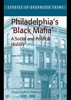 Philadelphia's Black Maffia. A Social and Political History