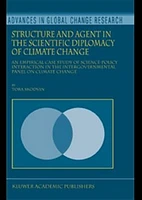 Structure and Agent in the Scientific Diplomacy of Climate Change. An Empirical Case Study of Science-Policy Interaction in the Intergovernmental Panel on Climate Change