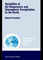 Variability of Air Temperature and Atmospheric Precipitation in the Arctic