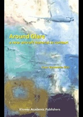 Around Glare. A New Aircraft Material in Context