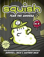 Squish #6: Fear the Amoeba