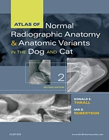 Atlas of Normal Radiographic Anatomy and Anatomic Variants in the Dog and Cat, 2e