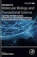 Dancing Protein Clouds: Intrinsically Disordered Proteins in the Norm and Pathology, Part C