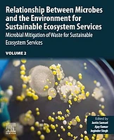 Relationship Between Microbes and the Environment for Sustainable Ecosystem Services, Volume 2