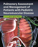 Pulmonary Assessment and Management of Patients with Pediatric Neuromuscular Disease