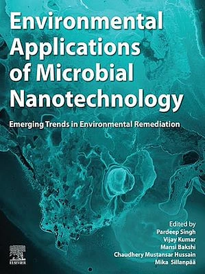 Environmental Applications of Microbial Nanotechnology