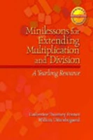 Minilessons for Extending Multiplication and Division