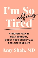 I'm So Effing Tired