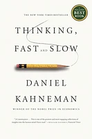 Thinking, Fast and Slow