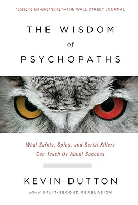 The Wisdom of Psychopaths