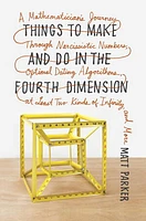 Things to Make and Do in the Fourth Dimension