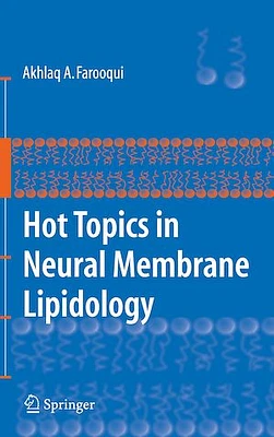 Hot Topics in Neural Membrane Lipidology