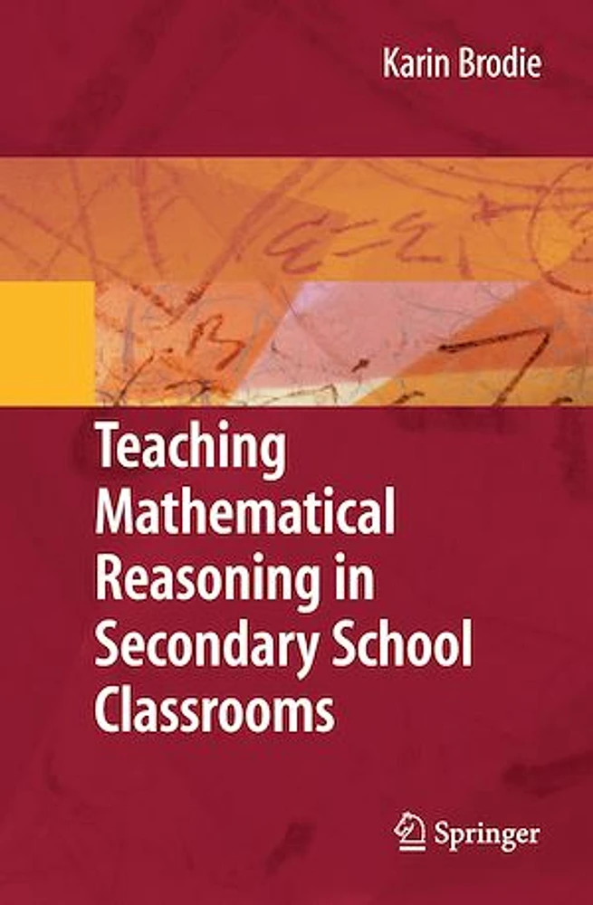 Teaching Mathematical Reasoning in Secondary School Classrooms