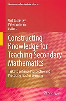 Constructing Knowledge for Teaching Secondary Mathematics