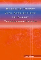 Queueing Theory with Applications to Packet Telecommunication