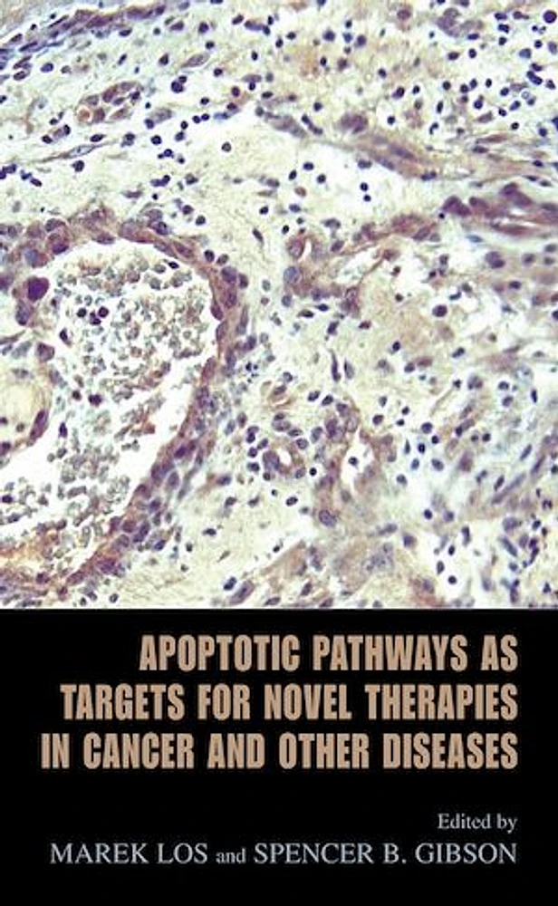 Apoptotic Pathways as Targets for Novel Therapies in Cancer and Other Diseases