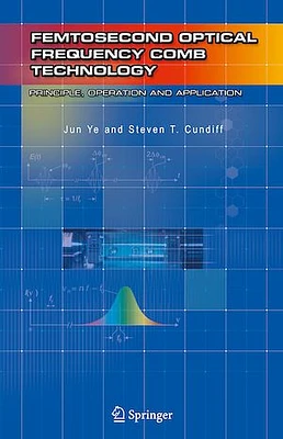 Femtosecond Optical Frequency Comb: Principle, Operation, and Applications