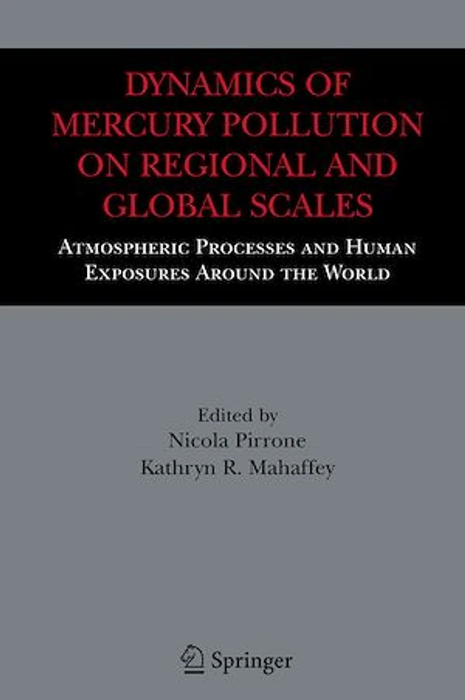 Dynamics of Mercury Pollution on Regional and Global Scales: