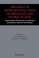 Dynamics of Mercury Pollution on Regional and Global Scales: