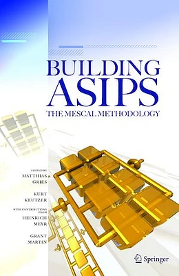 Building ASIPS: The Mescal Methodology