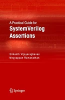 A Practical Guide for SystemVerilog Assertions