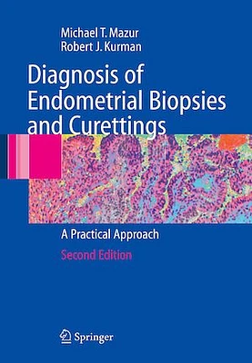 Diagnosis of Endometrial Biopsies and Curettings