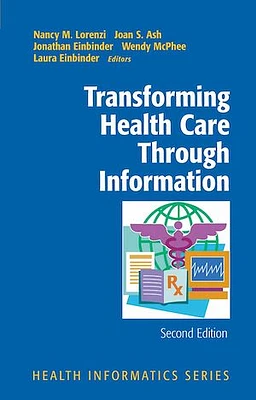 Transforming Health Care Through Information