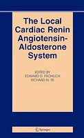 The Local Cardiac Renin Angiotensin-Aldosterone System