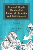 Kent and Riegel's Handbook of Industrial Chemistry and Biotechnology