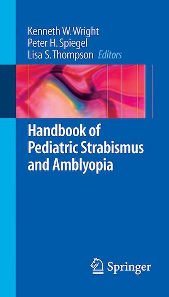 Handbook of Pediatric Strabismus and Amblyopia