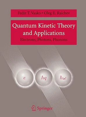 Quantum Kinetic Theory and Applications